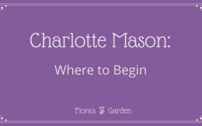 Charlotte Mason: Where to Begin